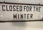 CLOSED FOR THE WINTER” DOUBLE-SIDED FOLK TRADE SIGN
